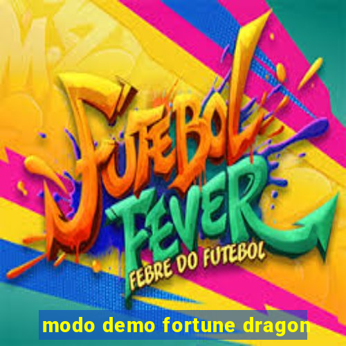 modo demo fortune dragon